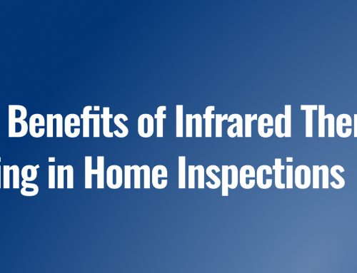 Top 6 Benefits of Infrared Thermal Imaging in Home Inspections