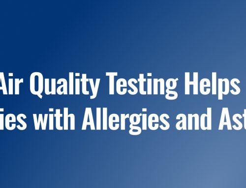 How Air Quality Testing Helps Families with Allergies and Asthma