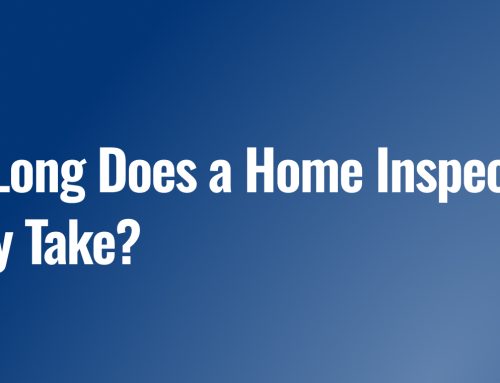 How Long Does a Home Inspection Really Take?