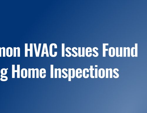 Common HVAC Issues Found During Home Inspections